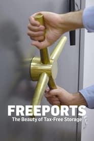 Freeports The Beauty of Tax Free Storage' Poster
