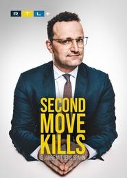 Second Move Kills  5 Jahre mit Jens Spahn