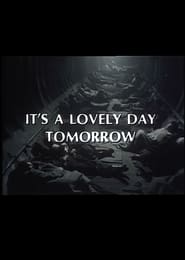 Its a Lovely Day Tomorrow' Poster