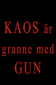 Kaos r granne med Gun' Poster