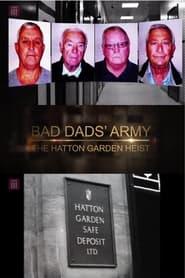 Bad Dads Army The Hatton Garden Heist' Poster