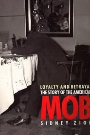 Loyalty  Betrayal The Story of the American Mob' Poster