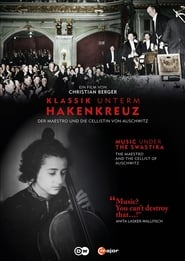 Music in Nazi Germany  The maestro and the cellist of Auschwitz' Poster