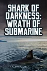 Shark of Darkness Wrath of Submarine' Poster