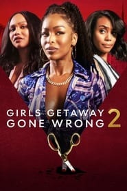 Girls Getaway Gone Wrong 2' Poster