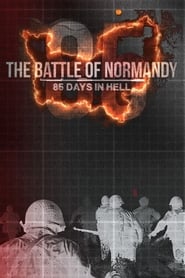 The Battle of Normandy 85 Days in Hell' Poster