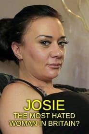 Josie The Most Hated Woman in Britain' Poster