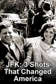JFK 3 Shots That Changed America' Poster