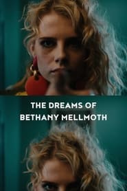 The Dreams of Bethany Mellmoth' Poster