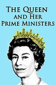 The Queen and Her Prime Ministers' Poster