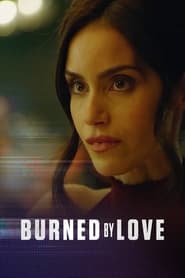Burned by Love' Poster