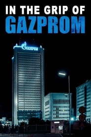 Streaming sources forIn the Grip of Gazprom
