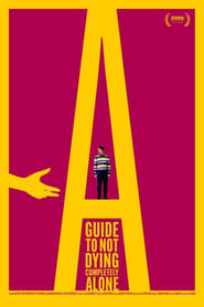 A Guide to Not Dying Completely Alone' Poster