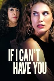 If I Cant Have You' Poster