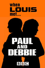 When Louis Met Paul and Debbie' Poster