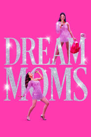 Dream Moms' Poster