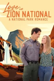 Love in Zion National A National Park Romance Poster