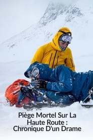 Pige mortel sur la Haute Route  Chronique dun drame' Poster