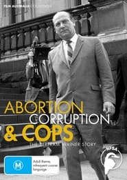 Abortion Corruption and Cops The Bertram Wainer Story' Poster
