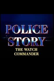 Police Story The Watch Commander
