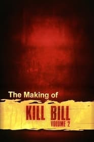 The Making of Kill Bill Volume 2' Poster