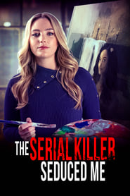 The Serial Killer Seduced Me' Poster