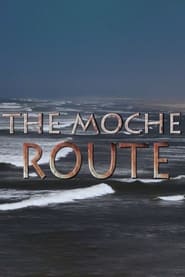 The Moche Route' Poster