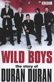 Wild Boys The Story of Duran Duran' Poster