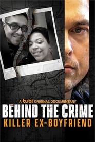 Behind the Crime Killer ExBoyfriend' Poster