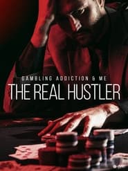 Gambling Addiction  Me The Real Hustler' Poster