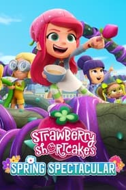 Strawberry Shortcakes Spring Spectacular