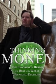 Thinking Money The Psychology Behind Our Best and Worst Financial Decisions' Poster