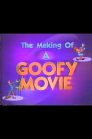 The Making of A Goofy Movie' Poster