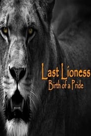 The Last Lioness Birth of a Pride' Poster