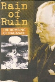 Rain of Ruin The Bombing of Nagasaki' Poster