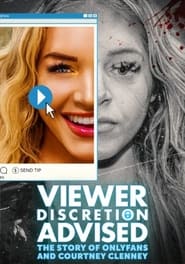 Viewer Discretion Advised The Story of OnlyFans and Courtney Clenney