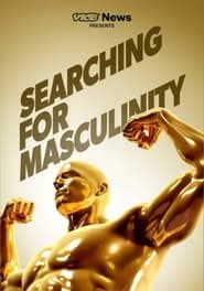 VICE News Presents Searching for Masculinity' Poster