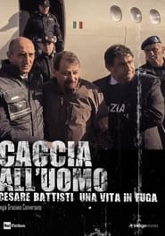 Caccia alluomo  Cesare Battisti una vita in fuga' Poster