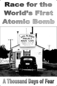 Race for the Worlds First Atomic Bomb A Thousand Days of Fear' Poster