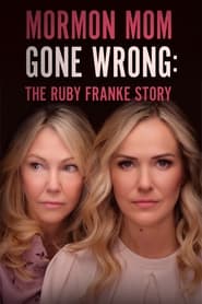 Streaming sources forMormon Mom Gone Wrong The Ruby Franke Story