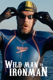 Wild Man to Ironman' Poster