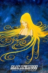 Galaxy Express 999 Eternal Traveler Emeraldas' Poster