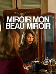 Miroir mon beau miroir