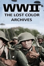 WWII The Lost Color Archives' Poster