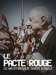 Le pacte rouge Les amitis russes de Charles de Gaulle' Poster