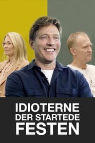 Idioterne der startede Festen' Poster