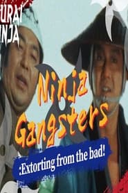 Ninja Gangsters Extorting from the Bad' Poster