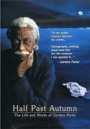 Half Past Autumn The Life and Works of Gordon Parks' Poster