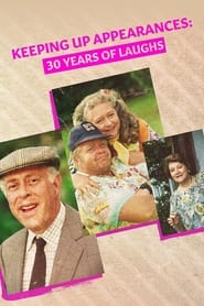 Keeping Up Appearances 30 Years of Laughs' Poster