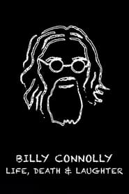 Billy Connolly Life Death and Laughter' Poster